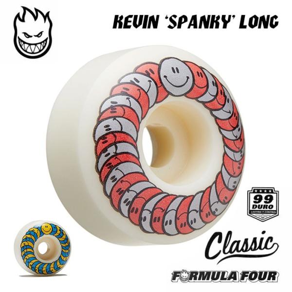 SPITFIRE WHEELS スピットファイヤー FORMULA FOUR CLASSIC KEVIN SPANKY LONG HAPPY 99DURO 52mm 54mm ウィール スケボー