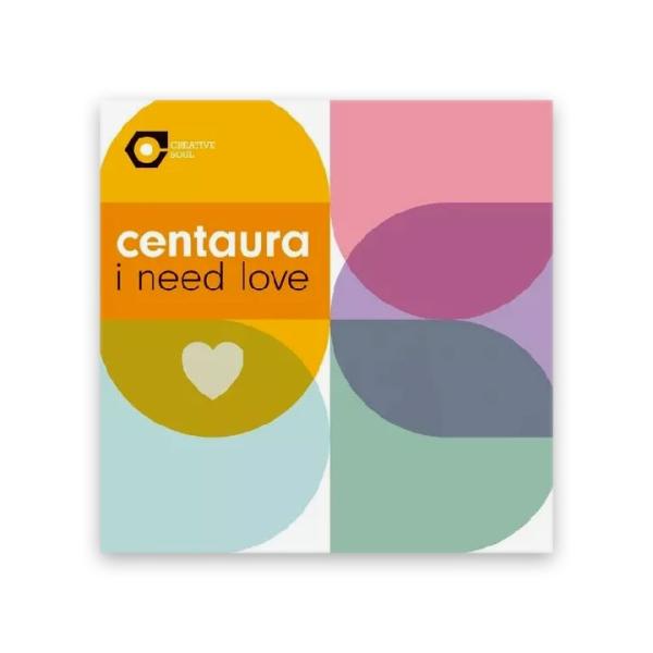 CENTAURA センタウラ / I NEED LOVE JUST DON'T YOU (7
