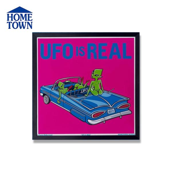 HOMETOWN ホームタウン UFO IS REAL / 50×50cm POSTER グラフィック アート ポスター おしゃれ インテリア オシャレ 玄関 宇宙人 ローライダー エイリアン