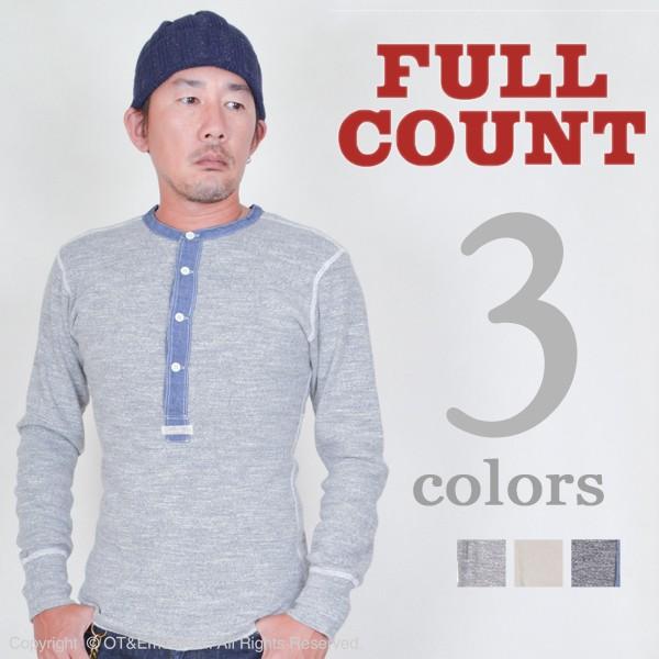 FULLCOUNT フルカウント(FULL COUNT)ヘンリーネックロンT 25 FULLCOUNT フルカウント(FULL COUNT)ヘンリーネックロンT 25