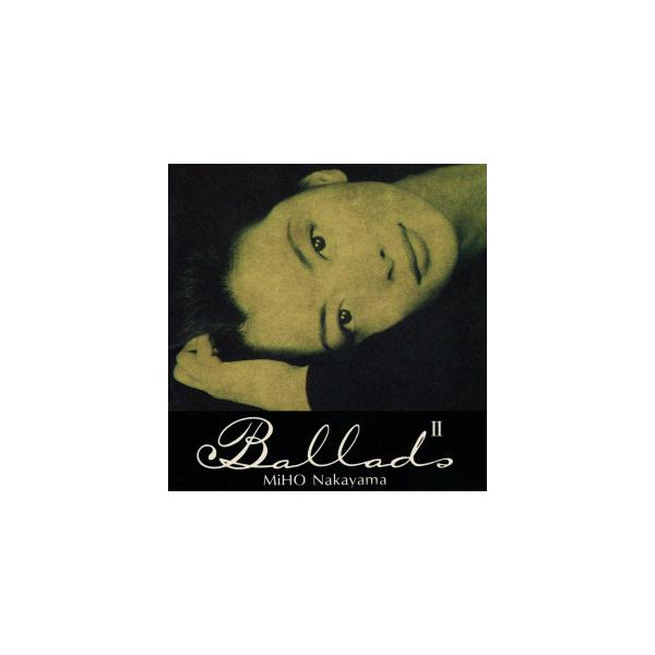 中山美穂 / Ballads2 中古アイドルCD