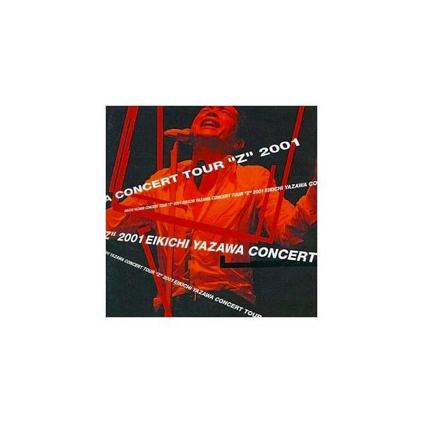 矢沢永吉 / EIKICHI YAZAWA CONCERT TOUR
