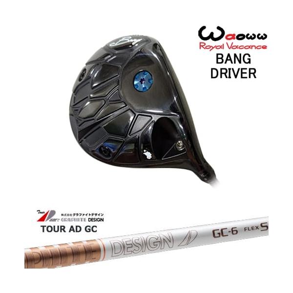 Waoww BANG ドライバー[DW]ワオWAOWW TourAD GC ツアーAD グラファイト