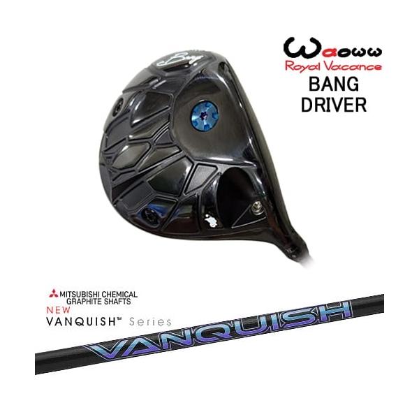 Waoww BANG ドライバー[DW]ワオWAOWW VANQUISH バンキッシュ ヴァン