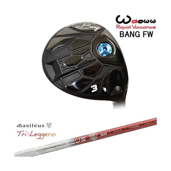 Waoww BANG フェアウェイウッド[FW]ワオWAOWW Tri：Leggero レジーロ