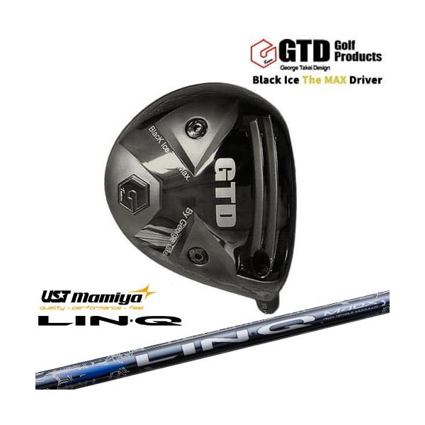 GTD Black Ice The MAX ブラックアイス ザ マックス ドライバー LIN-Q