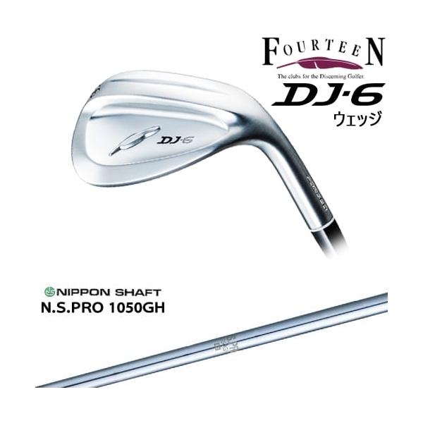 DJ DJ-6 ウェッジ[WD]フォーティーンFOURTEEN N.S.PRO 1050GH 日本