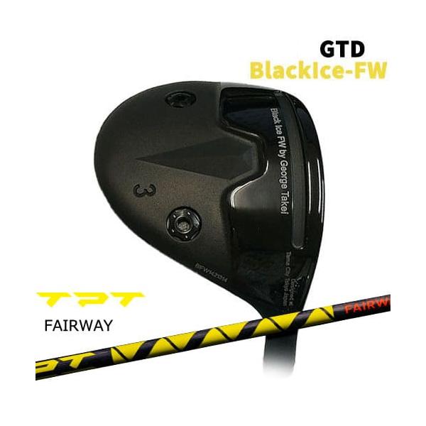 GTD Black Ice FW 5w フェアウェイウッド GTD Black Ice-FW ブラックアイス[FW] TPT GOLF フェアウェイウッド