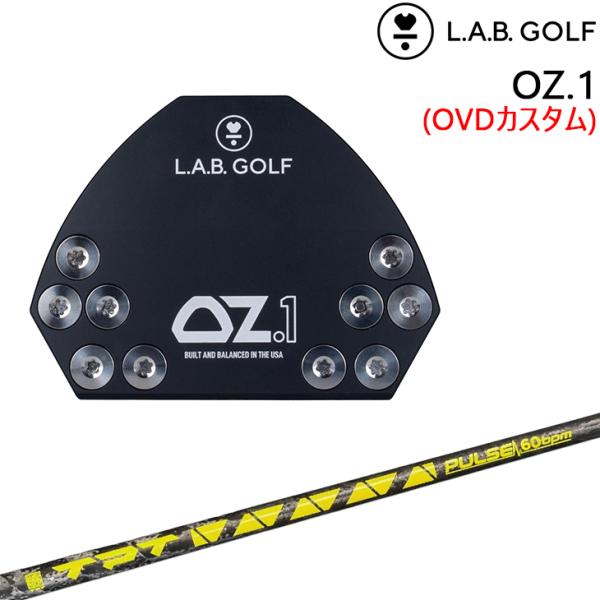 【OVDカスタム】L.A.B. GOLF ラブ・ゴルフ OZ.1 パター [PT] TPT Putter Shaft PULSE ラブゴルフ ゼロトルク
