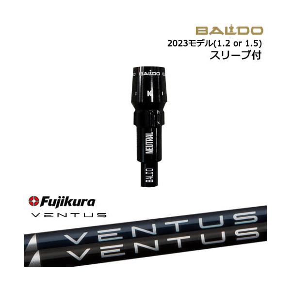 BALDO ドライバー VENTUS シャフト BALDO BALDOドライバー 正規品2023モデル スリーブ付シャフト[OS