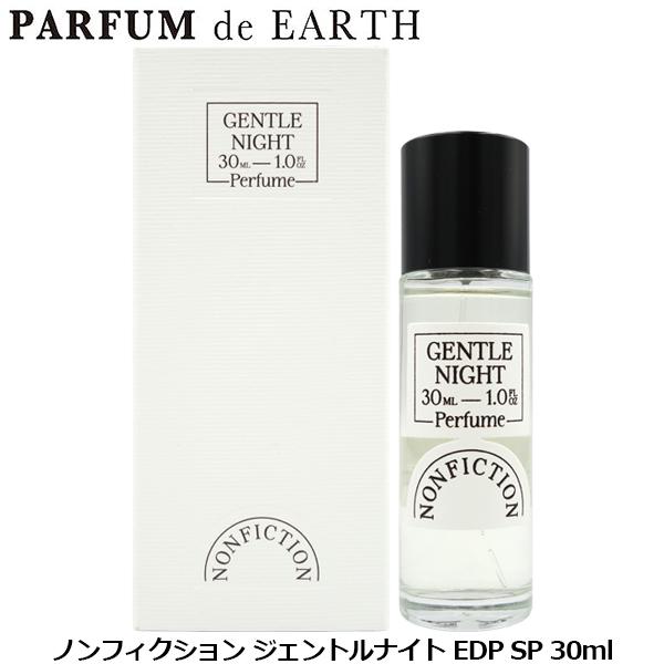 NONFICTION GENTLE NIGHT パフューム 30ml NONFICTION（ノンフィクション） ジェントルナイト EDP SP 30ml【香水