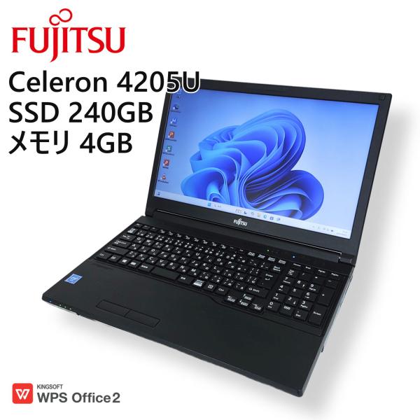 【中古ノート】FUJITSU LIFEBOOK A579/A / ノートパソコン / Celeron 4205U / メモリ4GB / SSD 240GB / Windows 11 / WPS Office2