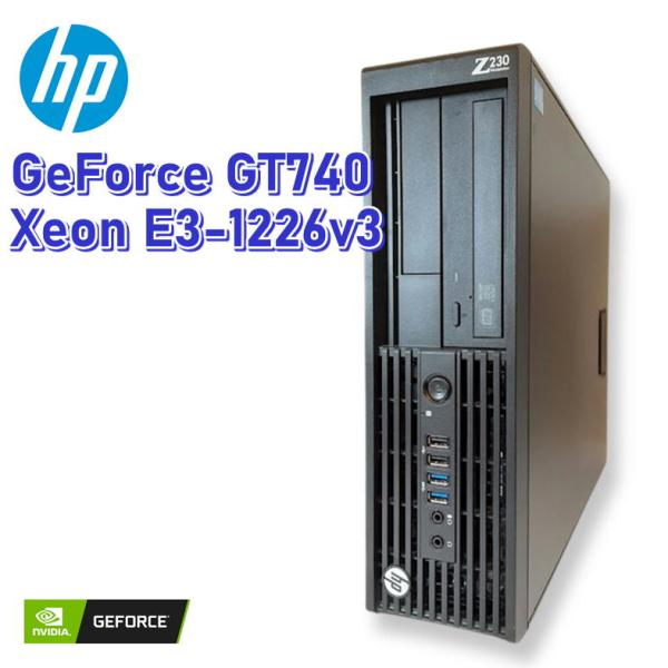 【中古PC】HP Z230 / GeForce GT740 / Xeon E3-1226v3 / 8GB / SSD 256GB +HDD 500GB / Windows10