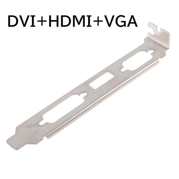 ビデオカード用フルハイトブラケット DVI+HDMI+VGA グラボ交換用ブラケット