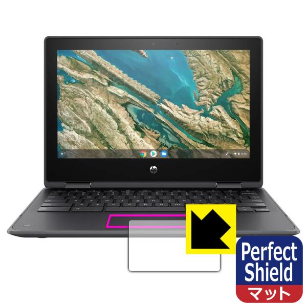 HP Chromebook x360 11 G3 EE �h�C�A�E�h�w��!���˒ጸ�ی�t�B���� Perfect Shield (�^�b�`�p�b�h�p)