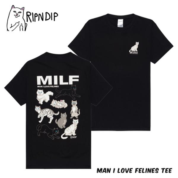 RIPNDIP MAN I LOVE FELINES TEE リップンディップ Tシャツ