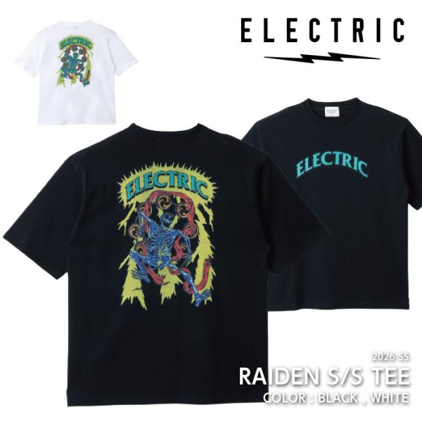 ELECTRIC RAIDEN S/S TEE Black / White エレクトリック Tシャツ 半袖 2026SS 日本正規品