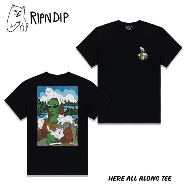RIPNDIP HERE ALL ALONG TEE RNDSUM26139 リップンディップ Tシャツ 半袖 メンズ レディース 2026SS