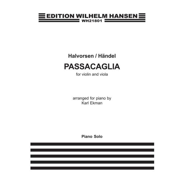 ピアノ 楽譜 ヘンデル = ハルヴォルセン | ヘンデルの主題によるパッサカリア（エクマンによるピアノソロ編曲） | Passacaglia | オリジナルは、ヘンデルによるクラヴィーア組曲 第7番 ト短調 HWV432 パッサカリア。ノル...