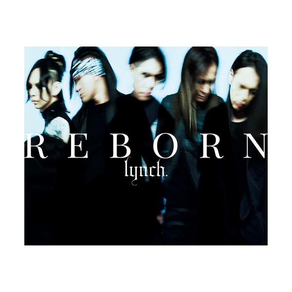 【おまけCL付】REBORN(初回限定盤) / lynch.(リンチ) (CD + Blu-ray)...
