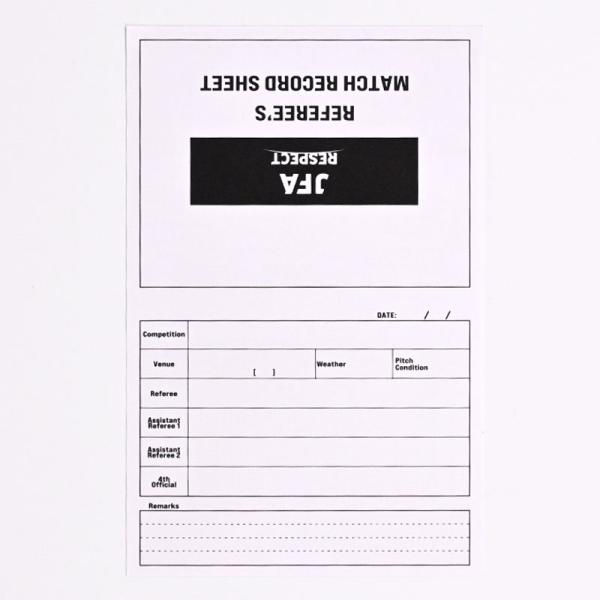 JFA RESPECT マッチレコードシート(10枚入り) JFAオリジナルの審判グッズが登場■素材：紙■サイズ：約W100×H154mm■製造国：日本