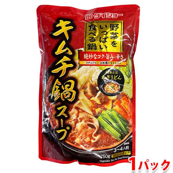 ダイショー キムチ鍋スープ 750g （パック） 鍋スープ : 生鮮卸売市場