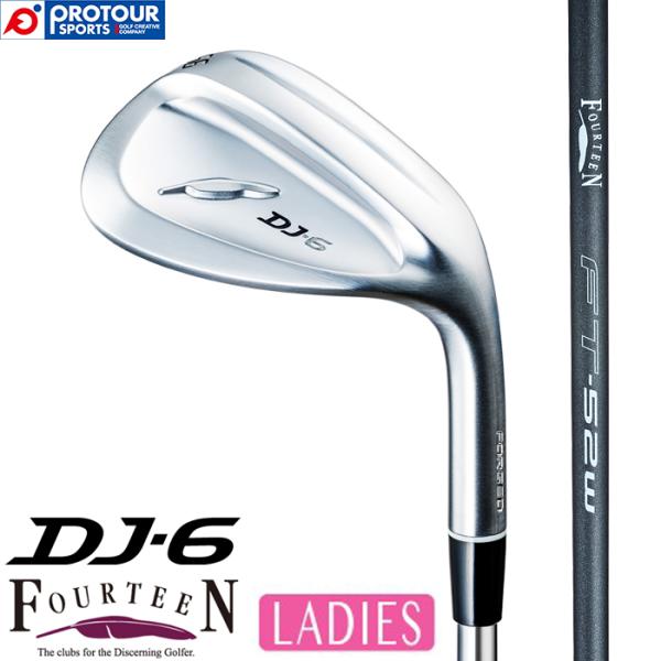 [Release date: October 13, 2023]FOURTEEN DJ-6 WEDGE LADIES / フォーティーン DJ-6 ウェッジ レディース 2023年モデル カーボンシャフトダフっていい！のその先へ！！アマチュ...