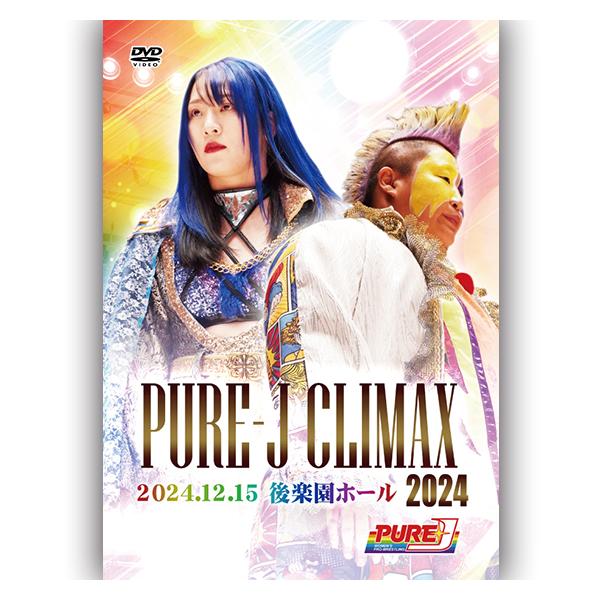 PURE-J CLIMAX 2024 2024.12.15 後楽園ホール