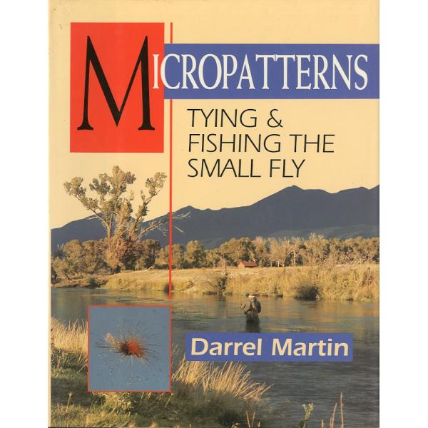 Darrel Martin：著スモールフライのタイイングと釣り方を詳細に解説。初心者からベテランまで楽しめる貴重な資料です。1994年・Lyons Pr 発行サイズ：228×285mm・306頁状態：カバースレがあります。お届けは、“レター...