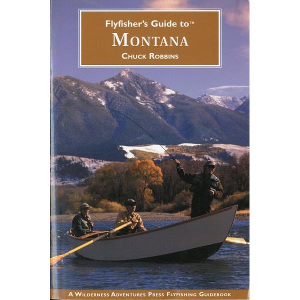 CHUCK ROBBINS:著モンタナでのフライフィッシングのガイドブック2005年　Wildeness Adventures Press,Inc：出版230×152ｍｍ・472頁状態：カバースレがあります。ペーパーバック。お届けは、“宅急...