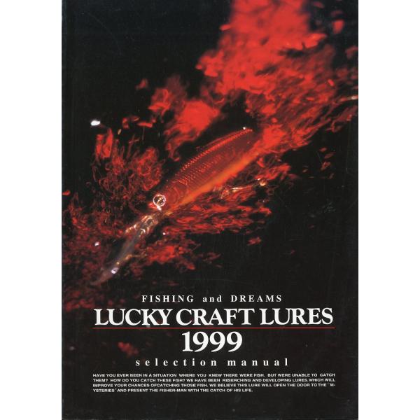 FISHING and DREAMS LUCKY CRAFT LURES 1999 selection manualＡ４・86頁・1999年・ラッキークラフト状態：表紙に折れ跡、スレがあります。お届けは、書籍のサイズ、重量により発送方法が異...