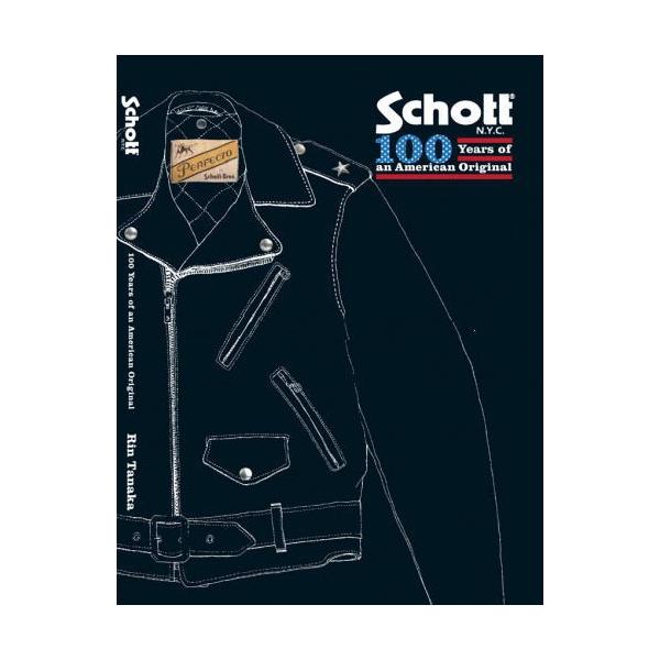 My Freedamn! Schott N.Y.C 100 Years of an American Original