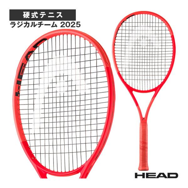 HEAD テニスラケット ラジカル　チーム　2025 ヘッド HEAD テニスラケット Radical TEAM 2025 ラジカル チーム