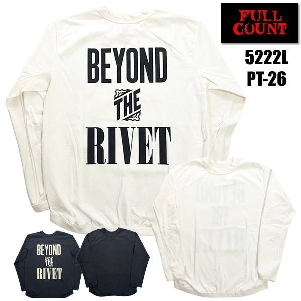 フルカウント FULL COUNT ロンT 5222LPT-26 Beyond The Rivet Tシャツ 長袖 プリント アメカジ メンズ 新作