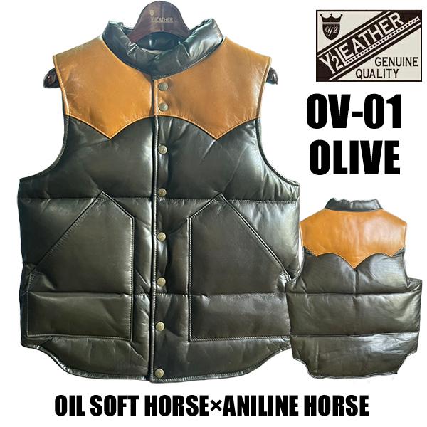 Y'2 LEATHER ワイツーレザー ダウンベスト OV-01 OLIVE×CAME OIL SOFT HORSE×ANILINE HORSE DOWN アメカジ バイカー メンズ 正規品