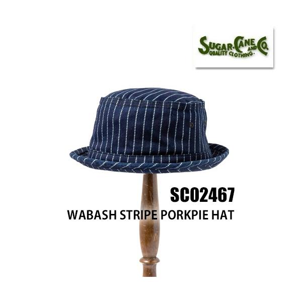 シュガーケーン SUGAR CANE ポークパイハット SC02467 PORKPIE HAT 帽子 小物 ウォバッシュストライプ ハット ヴィンテージ ワーク アメカジ メンズ