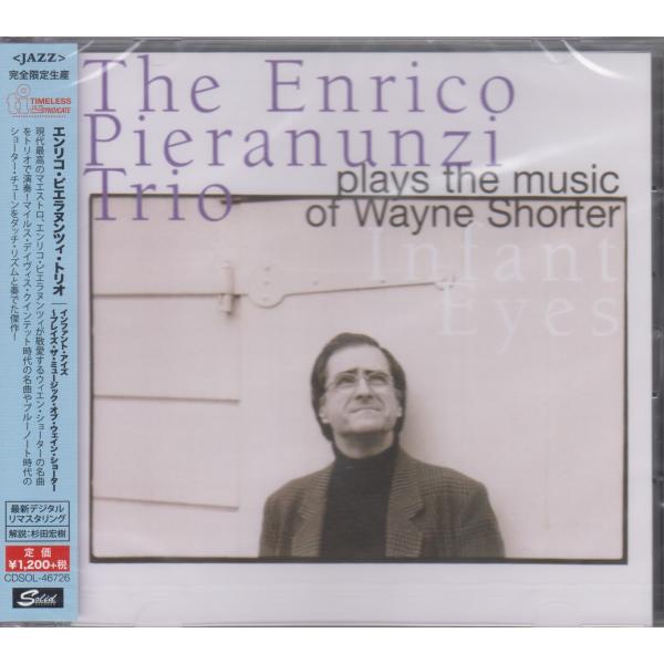 エンリコ・ピエラヌンツィ・トリオ / Plays The Music Of Wayne Shorter - Infant Eyes　★新品未開封　/CDSOL-46726/260909