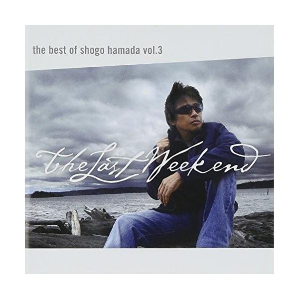 優良配送 廃盤 浜田省吾 CD The Best of Shogo Hamada vol.3 The Last Weekend 通常盤 ベスト