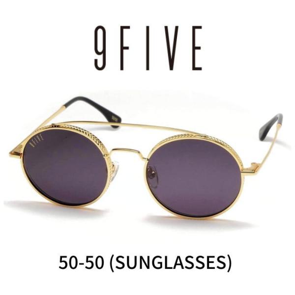 9five ナインファイブ メガネ サングラス 50-50 フィフティー