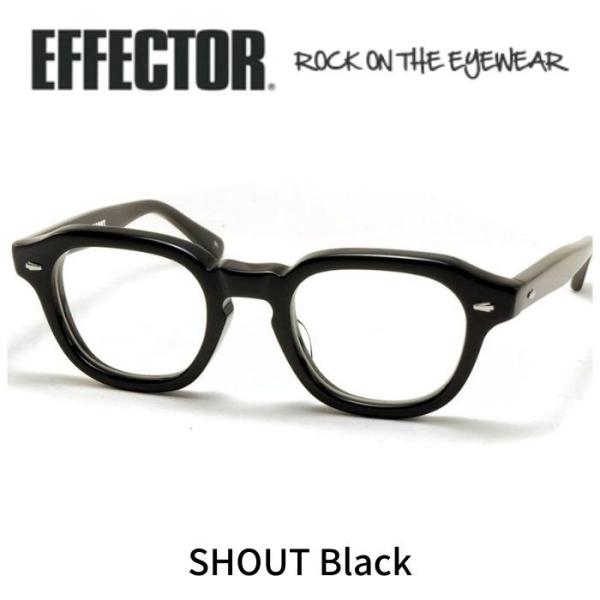 EFFECTOR エフェクター 眼鏡 メガネ SHOUT シャウト BK ブラック