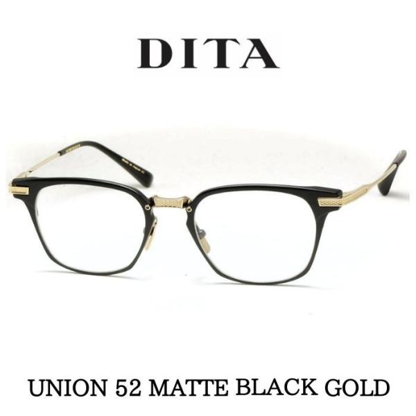 DITA ディータ メガネ 眼鏡 UNION ユニオン 52 DRX-2068-A-BLK-GLD-52