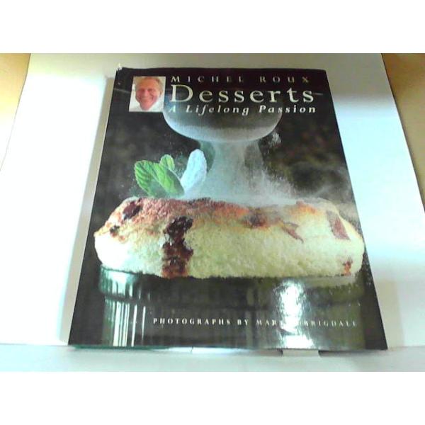 Desserts　MICHEL　ROUX　ヤケ有・カバー破損有 　年　月　日 発行