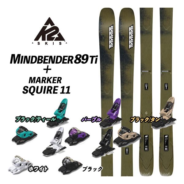 K2 24/25 MINDBENDER 89 Ti + 24/25 MARKER SQUIRE 11 K2 マインド