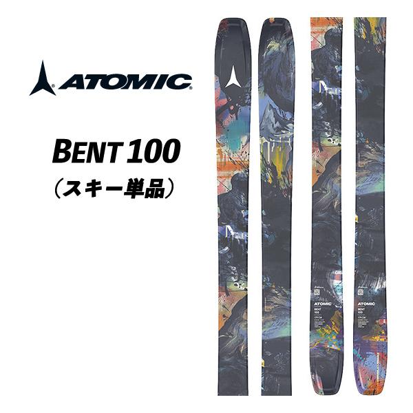 26/27 BENT 100 スキー単品 ベント100 ATOMIC フリーライド パウダースキー ベントチェトラー