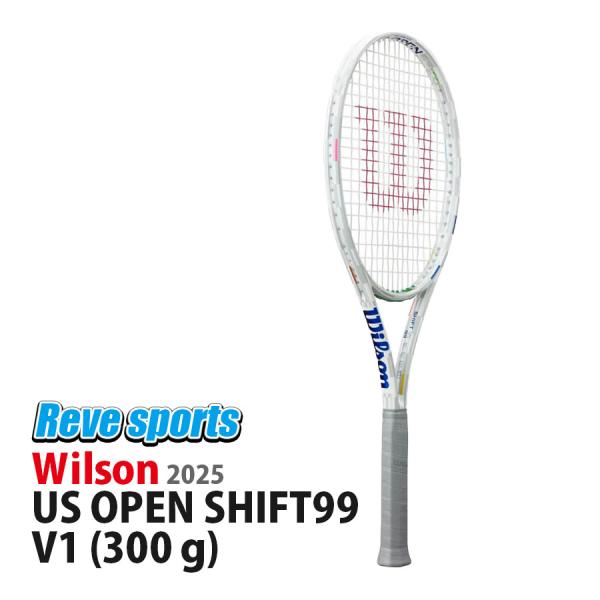 【全米オープン】[国内正規品] Wilson(ウィルソン) US OPEN 2025 SHIFT99 V1 シフト 300g WR178511 硬式テニスラケット 2025年モデル r-【レーヴスポーツ】