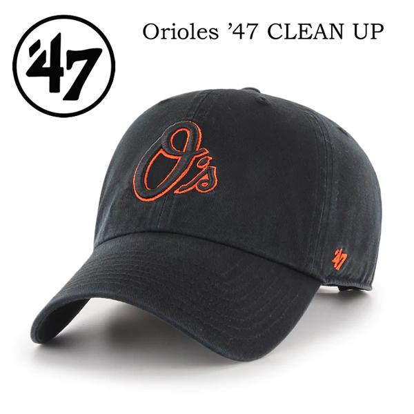 47BRAND フォーティーセブン キャップ オリオールズ ベースボールキャップ 帽子 ’47 クリーンナップ ローキャップ ユニセックス B-RGW03GWS-BKL