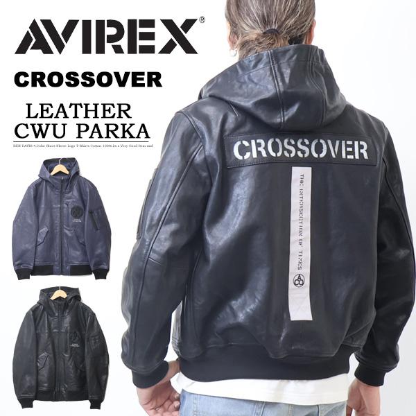 AVIREX アヴィレックス レザー CWU パーカー CROSSOVER レザー AVIREX アヴィレックス レザー CWU パーカー CROSSOVER レザー