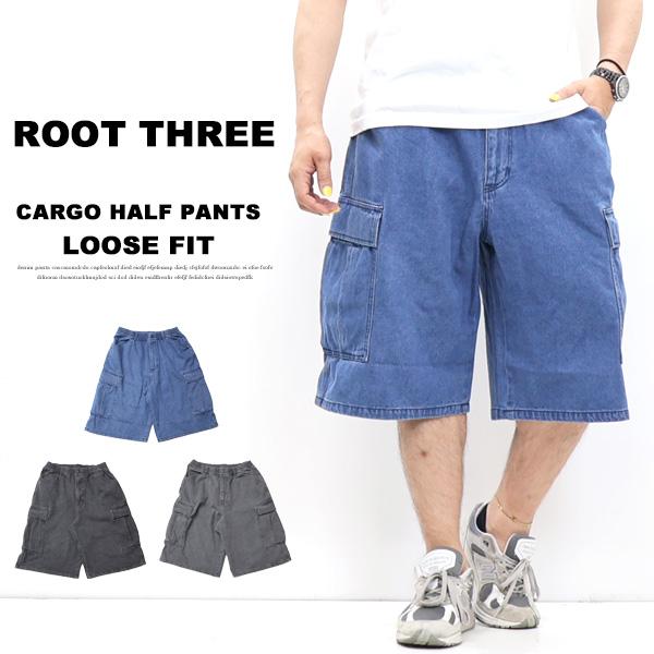 ROOT THREE スラブデニム ルーズフィット カーゴ ショートパンツ