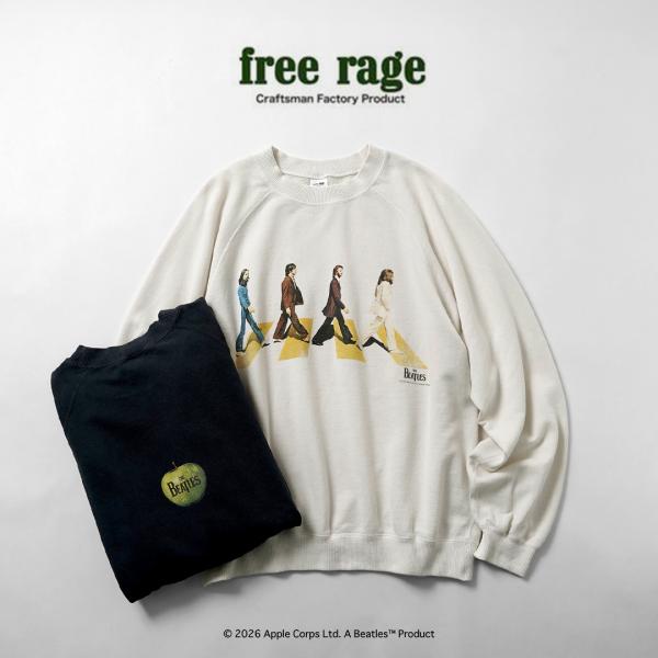 FREE RAGE（フリーレイジ） ビートルズ×フリーレイジ ラストレコーディング ラグラン クルースウェット 日本製 / 長袖