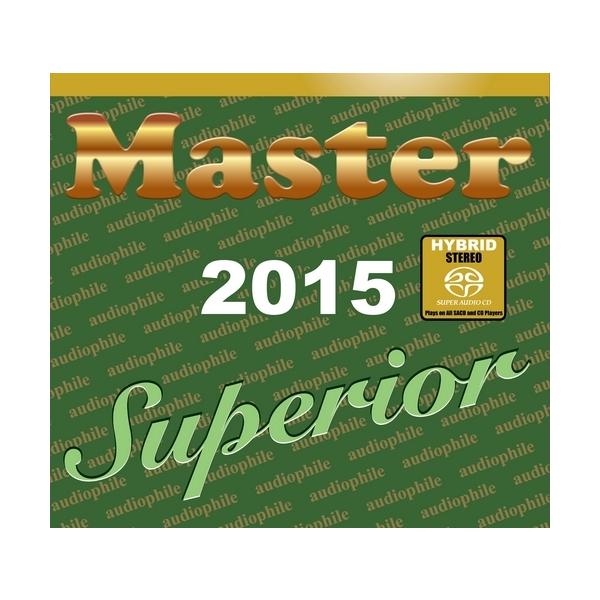 ハイブリッドSACD MASTER 2015 SUPERIOR オーディオファイル コンピレーション Master Music